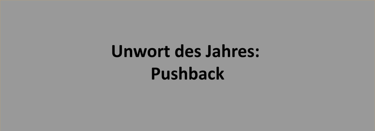 Unwort des Jahres: Pushback